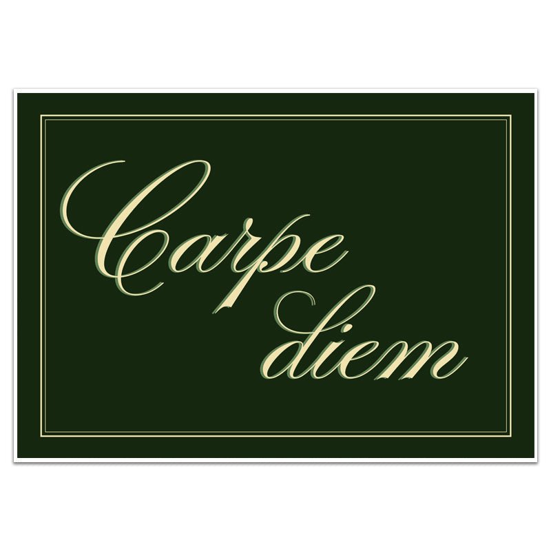 CARPE DIEM - Sincerely Frank Art