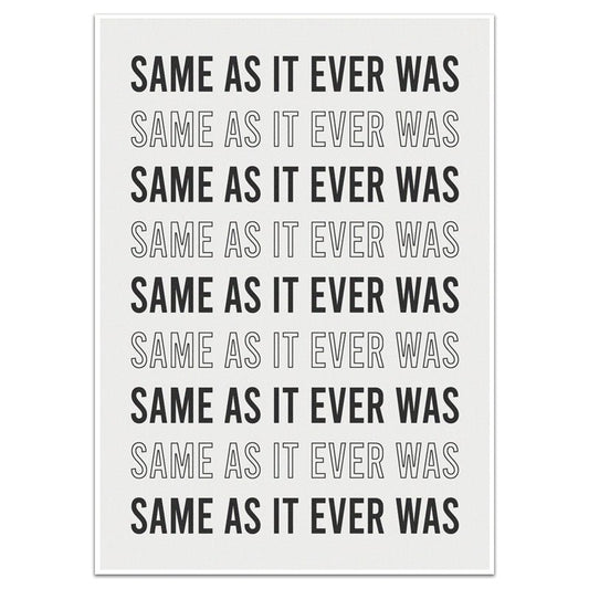 SAME AS IT EVER WAS - Sincerely Frank Art