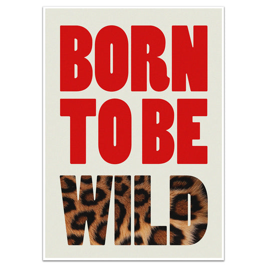 BORN TO BE WILD