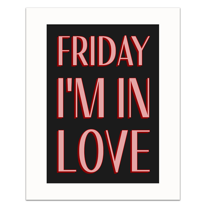 FRIDAY I'M IN LOVE