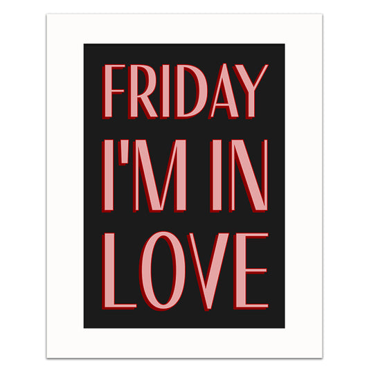 FRIDAY I'M IN LOVE
