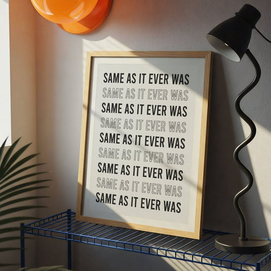 SAME AS IT EVER WAS - Sincerely Frank Art